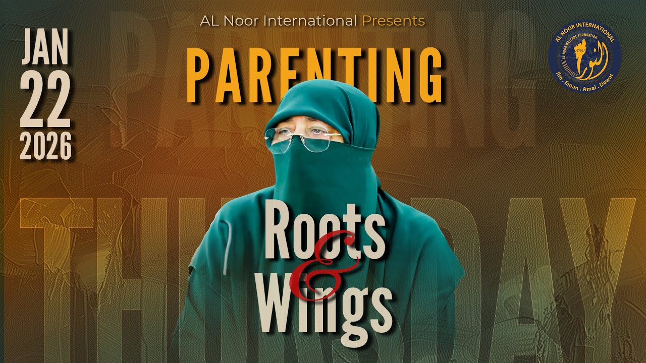 Roots & Wings | Parenting Session  | Ustazah Nighat Hashmi | Bahria Campus Lahore