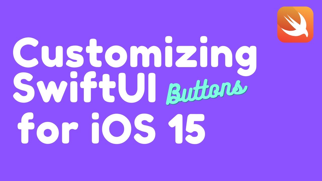 Customizing Buttons in SwiftUI for iOS 15