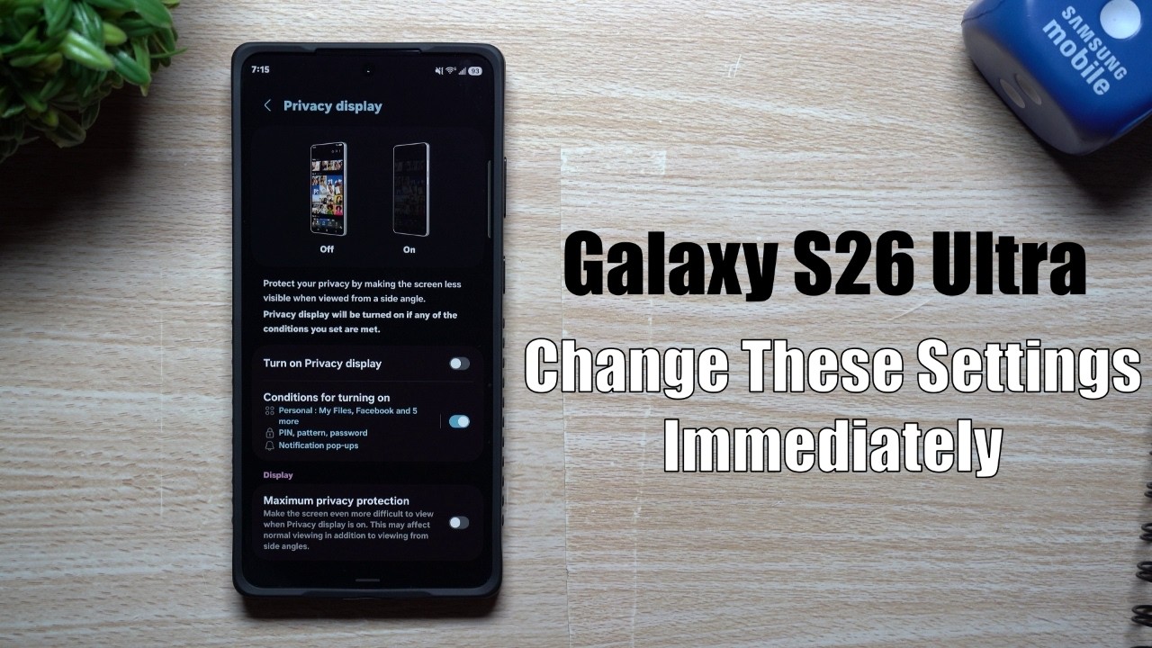 Galaxy S26 Ultra &mdash; немедленно измените эти настройки.