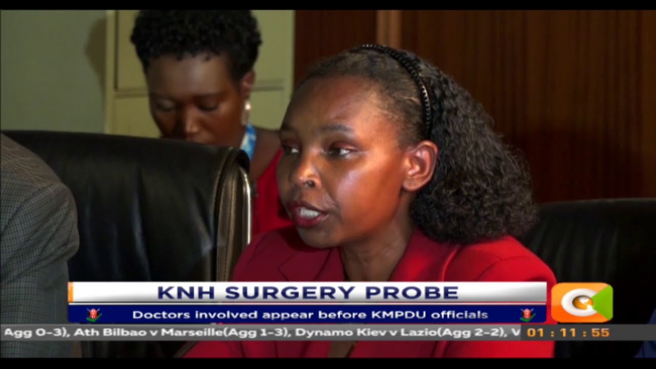 Kenyatta Medical Practitioners and Dentist board begins Probe into the KNH surgery Mixup.