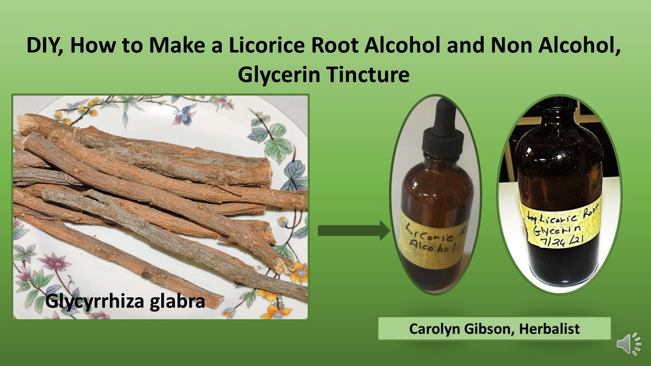 DIY How to Make a Licorice Alcohol tincture and a Non Alcohol Glycerin Tincture