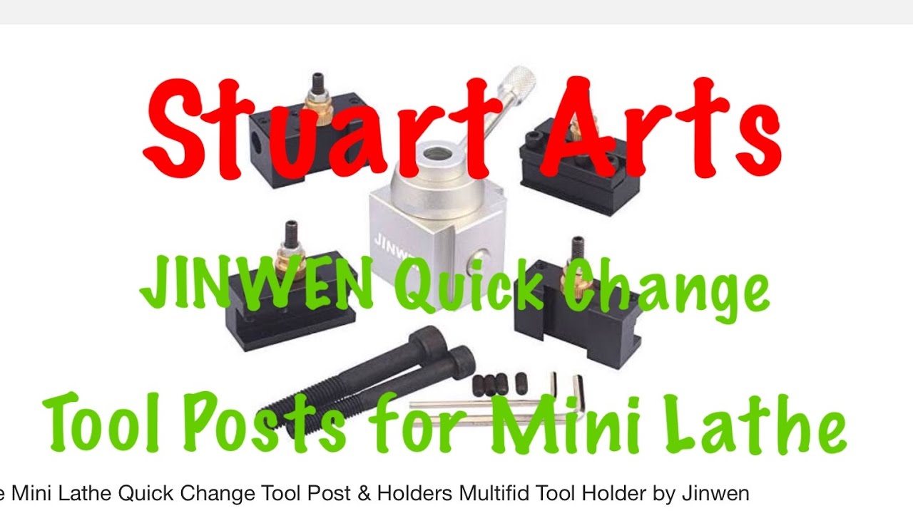JINWEN Quick Change Tool Post for Mini Lathes Review - Stuart Arts Episode 50