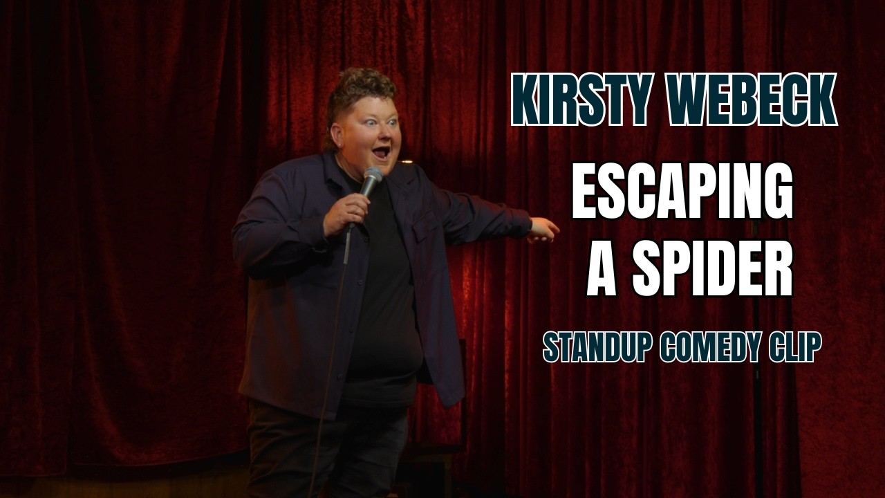 How to Get Away From a Spider | KIRSTY WEBECK | Standup Comedy Clip