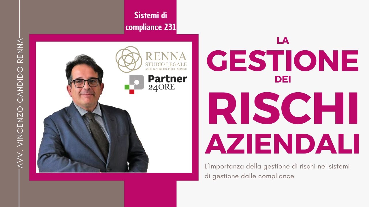 LA GESTIONE DEL RISCHIO AZIENDALE - Avv. Vincenzo Candido Renna