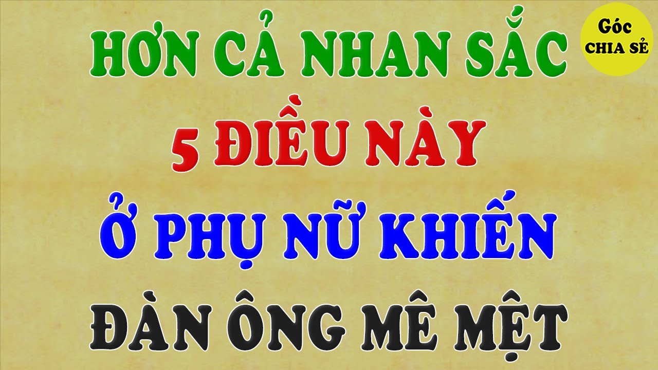 5 điều ở phụ nữ khiến đàn ông mê mệt hơn cả nhan sắc xinh đẹp | GCS
