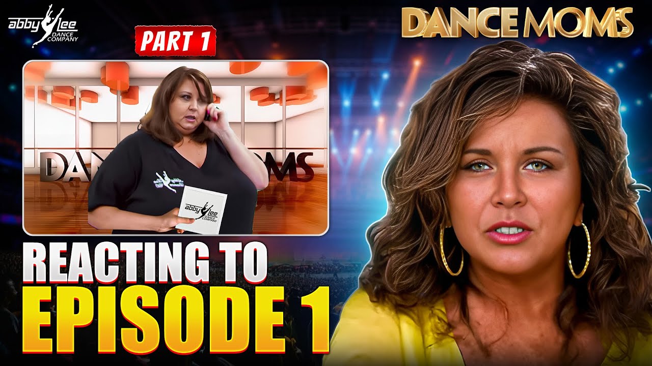 DANCE MOMS EPISODE 1 (PART 1) **reaction** l Abby Lee Miller
