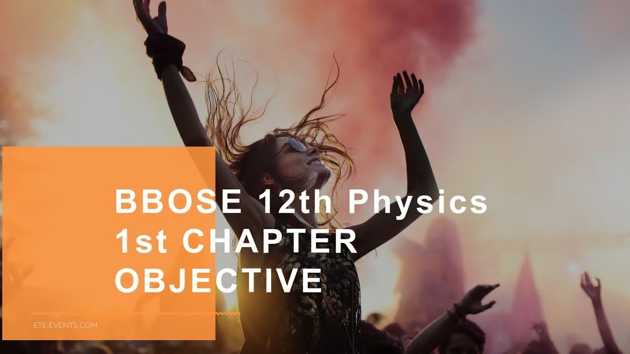 BBOSE 12th Physics 1st chapter objective questions