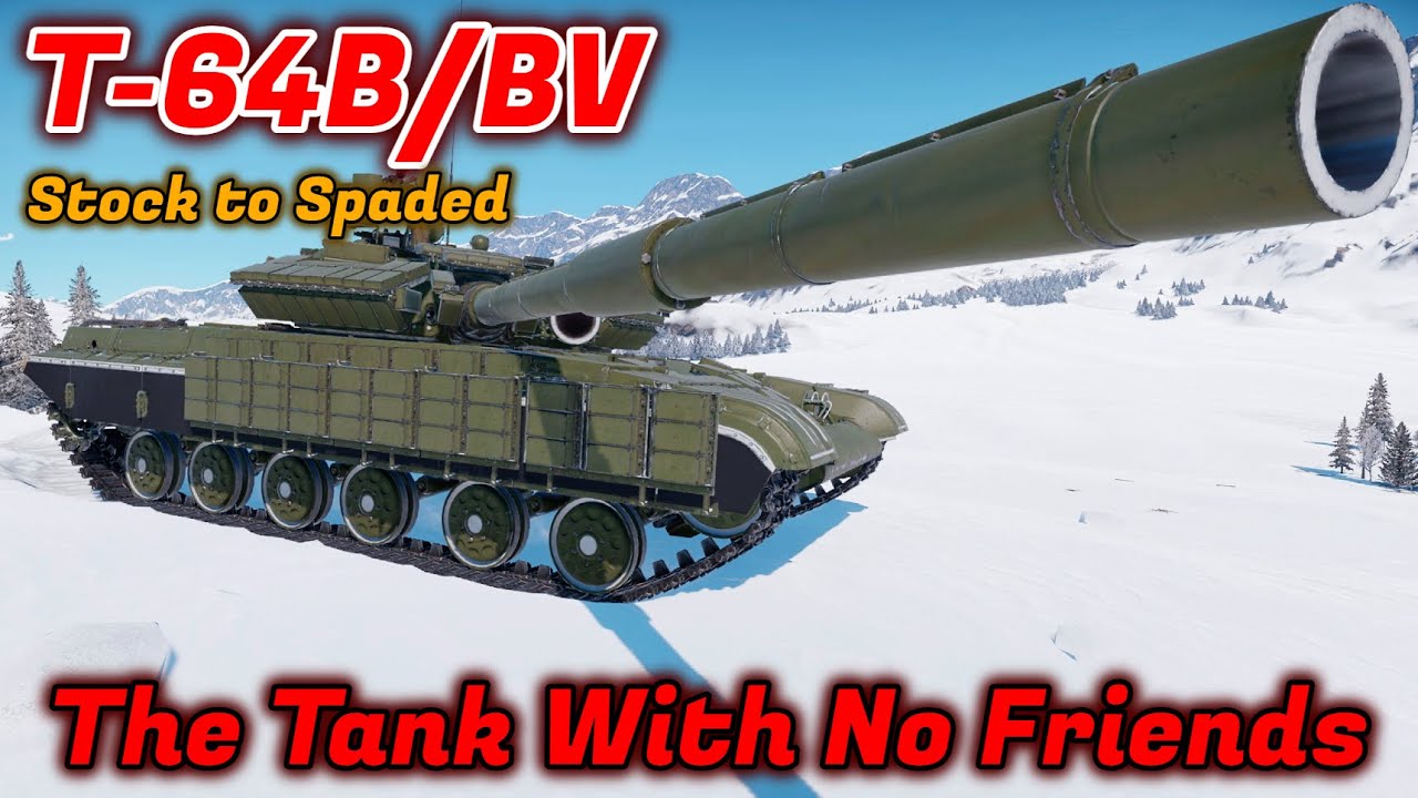 T-64B/BV - Stock to Spaded - Should You Grind/Spade It? 9.7BR Orphan [War Thunder]