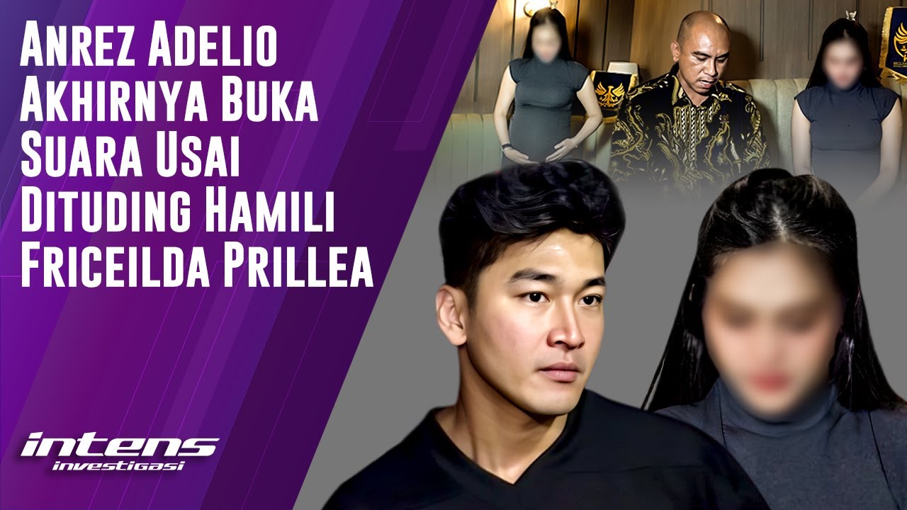 Anrez Adelio Akhirnya Buka Suara Usai Dituding Hamili Friceilda | Intens Investigasi | Eps 6177