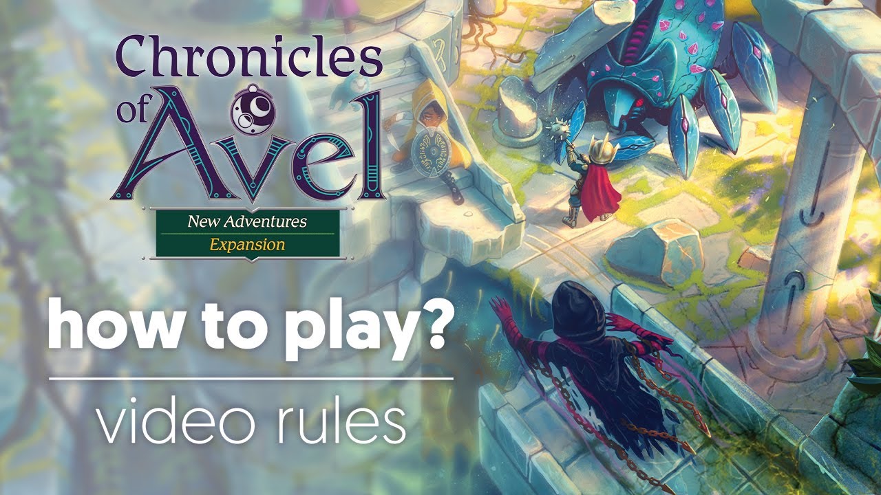 Chronicles of Avel: New Adventures - How To Play - board game rules