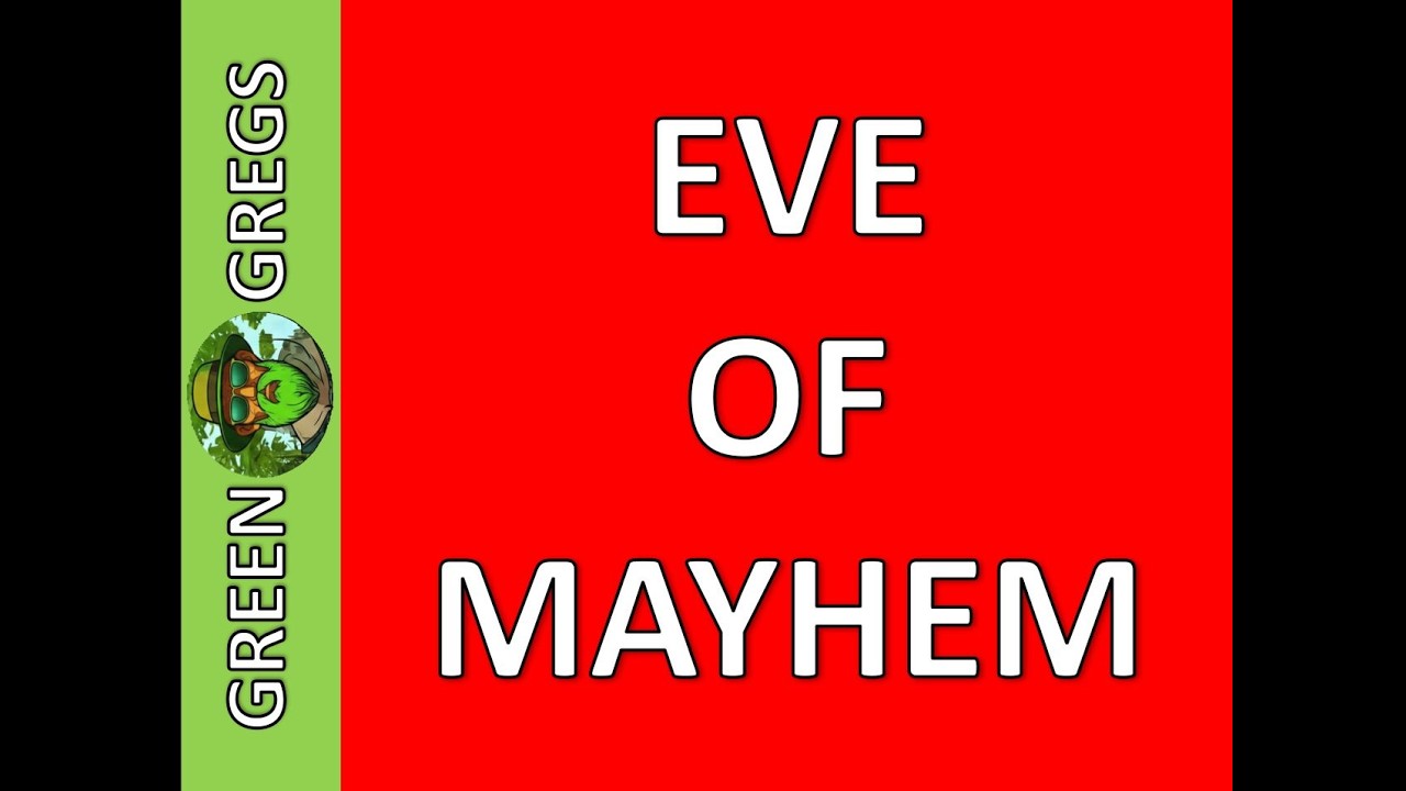 The Eve of Mayhem