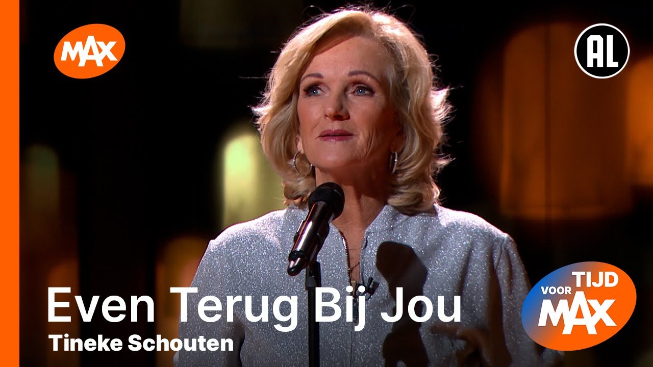 Tineke Schouten - Even terug Bij Jou | TIJD VOOR MAX