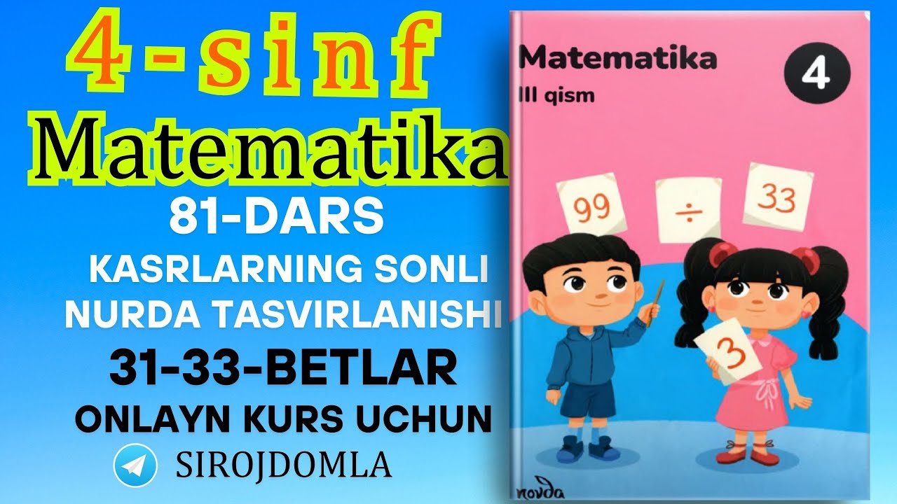 4-sinf Matematika 81-dars: Kasrlarning Sonli Nurda Tasvirlanishi | 31–33-betlar