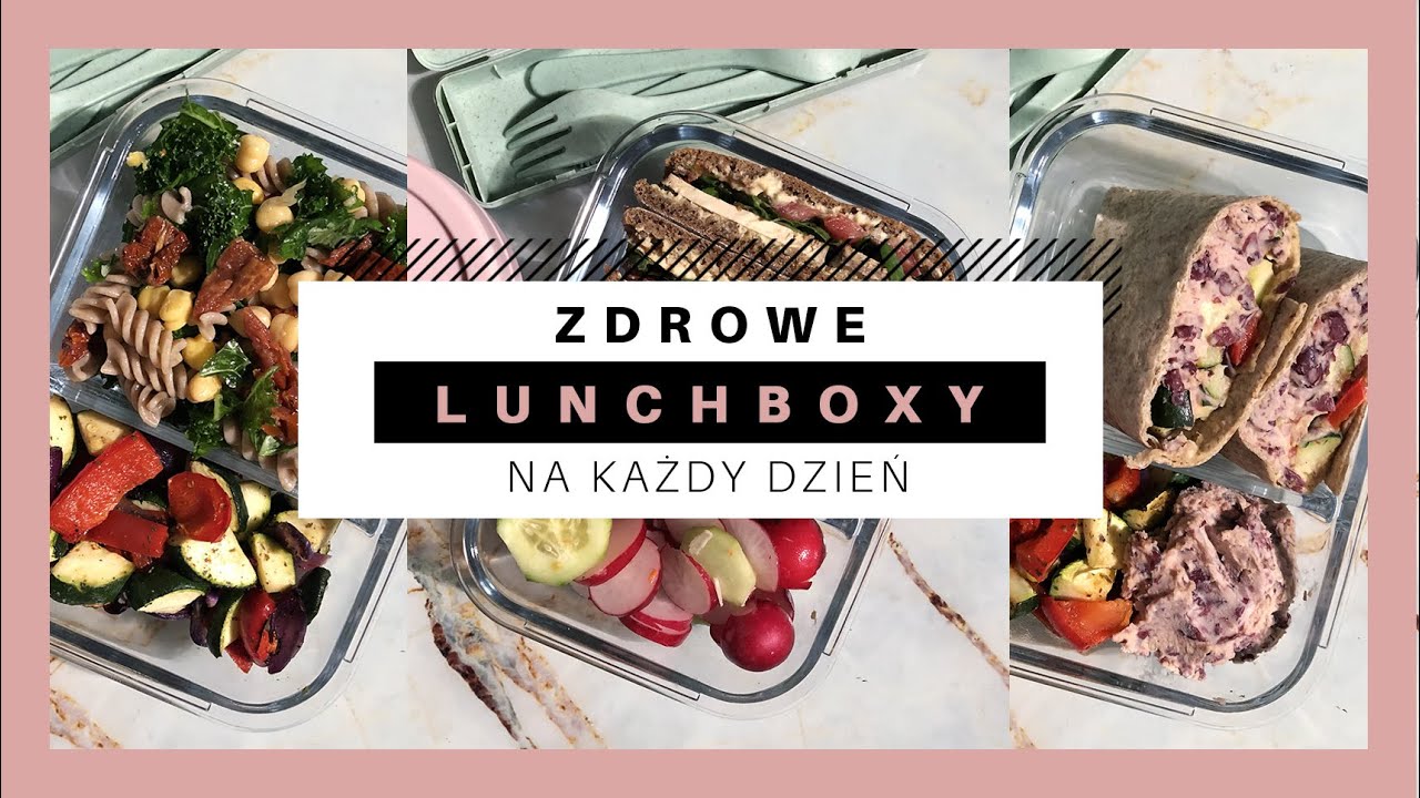 ZDROWE LUNCHBOXY na każdy dzień - proste, szybkie i pyszne przepisy na lunchbox