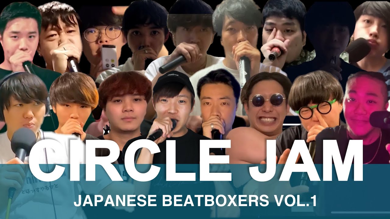 CIRCLE JAM  | JAPANESE BEATBOXERS Vol.1