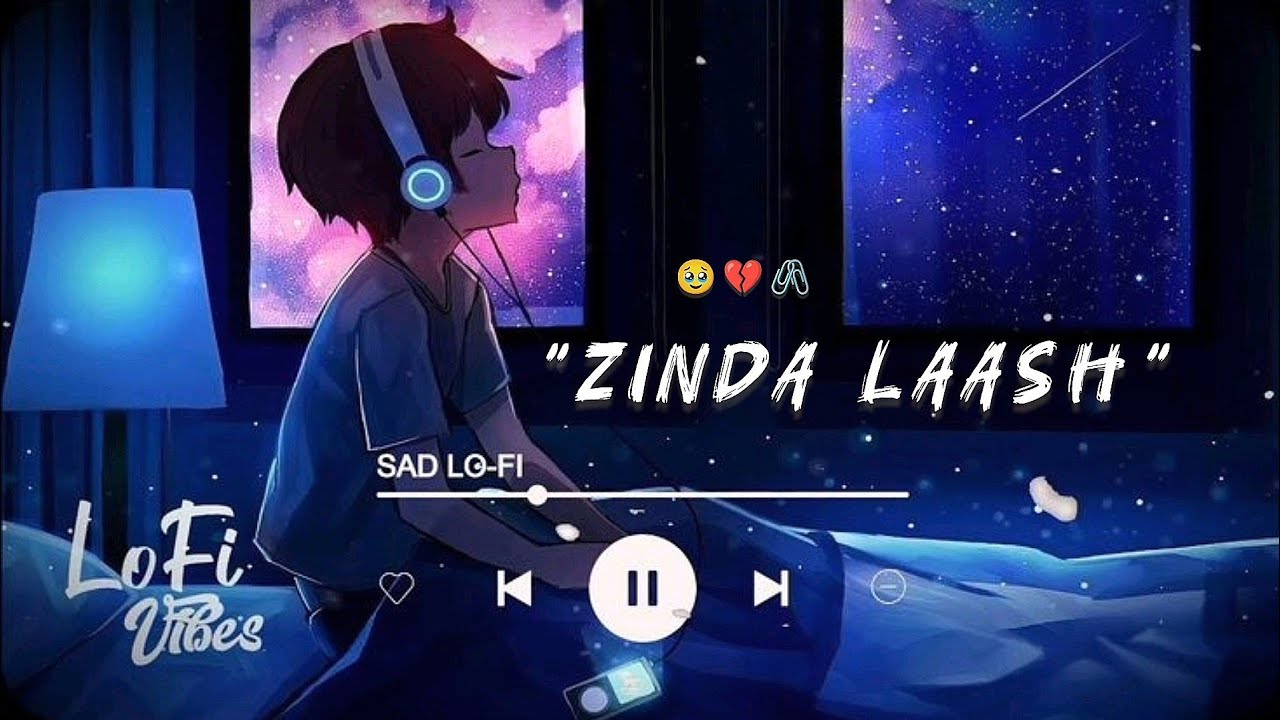 Zinda Laash " Lofi-vibes 💔🥹 Slowed and Reverb] 
