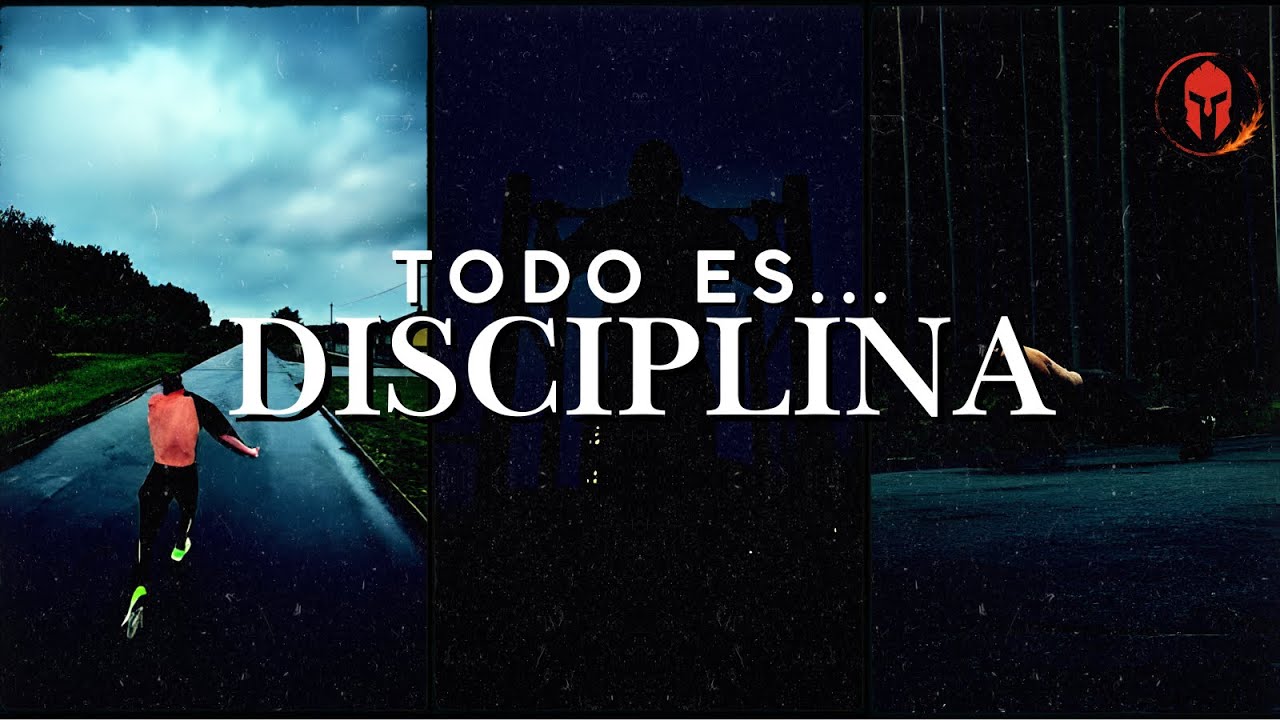 LA DISCIPLINA LO CAMBIA TODO – DEJA DE DUDAR Y ACTÚA HOY