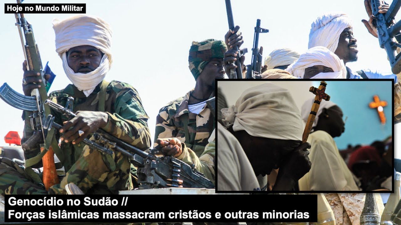 Genocídio no Sudão – Forças islâmicas massacram cristãos e outras minorias