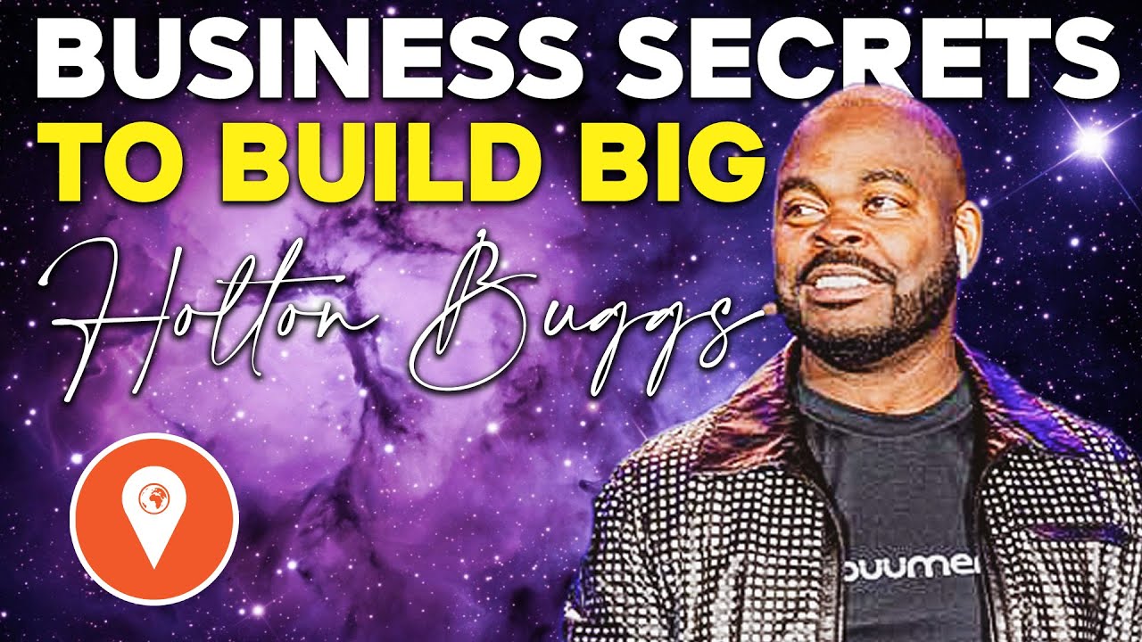 Holton Buggs Training | Secrets On Building A Huge Business