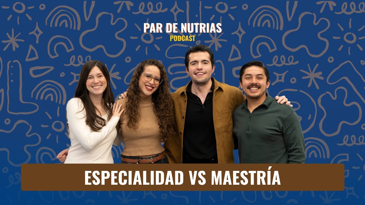 E04 El camino no es igual para todos: Maestría vs Especialidad en Nutrición Clínica🦦