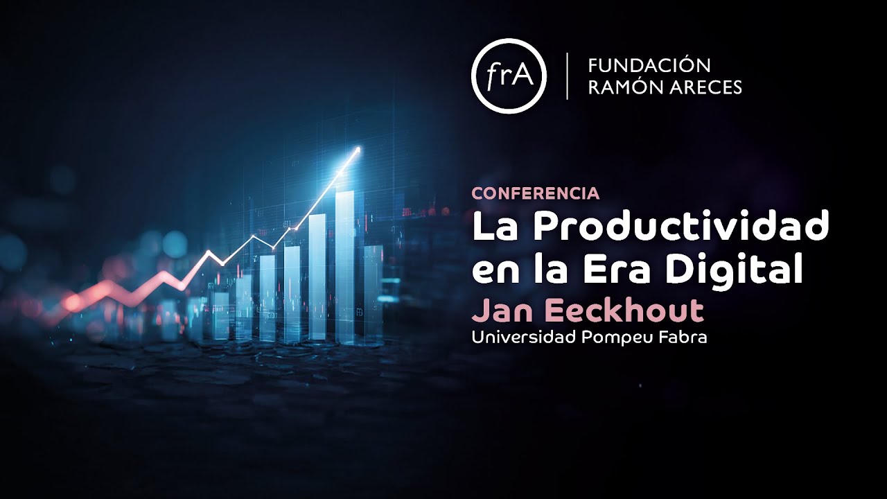 Jan Eeckhout- La Productividad en la Era Digital