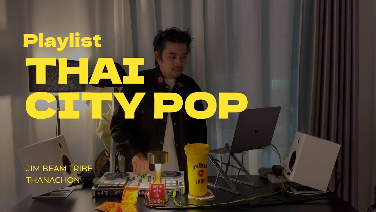 Playlist Thai City Pop JIM BEAM TRIBE INK WARUNTORN POLYCAT TELEx TELEXs Fujii Kaze (THANACHON)🇹🇭