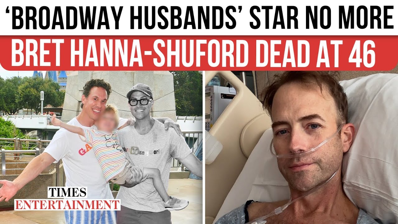 Broadway Husbands Star Bret Hanna-Shuford Dead at 46 After Secret Battle With Rare Cancer