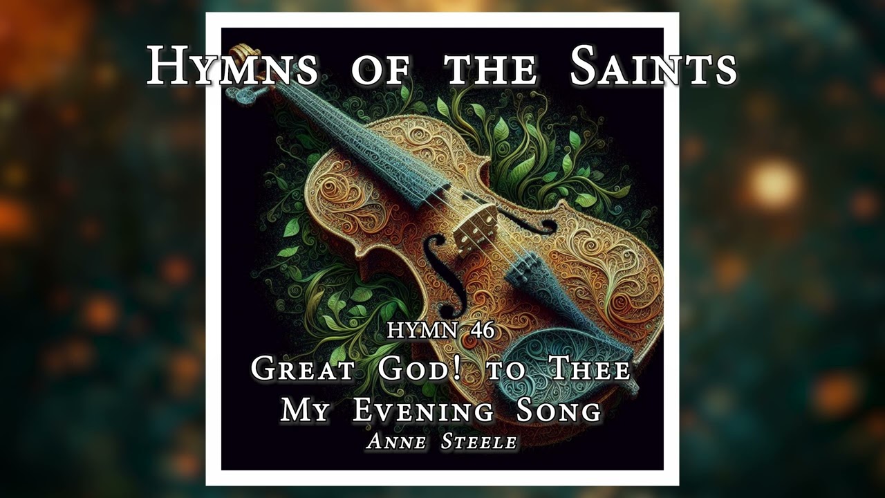 Great God! to Thee My Evening Song