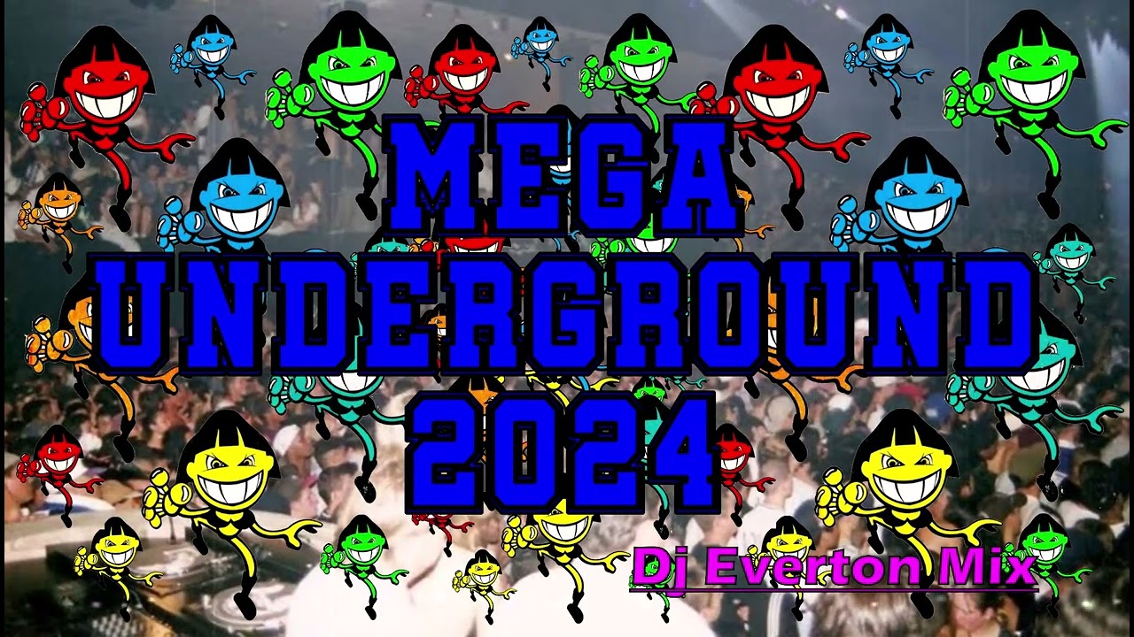 Mega Underground 2024 - Dj Everton Mix