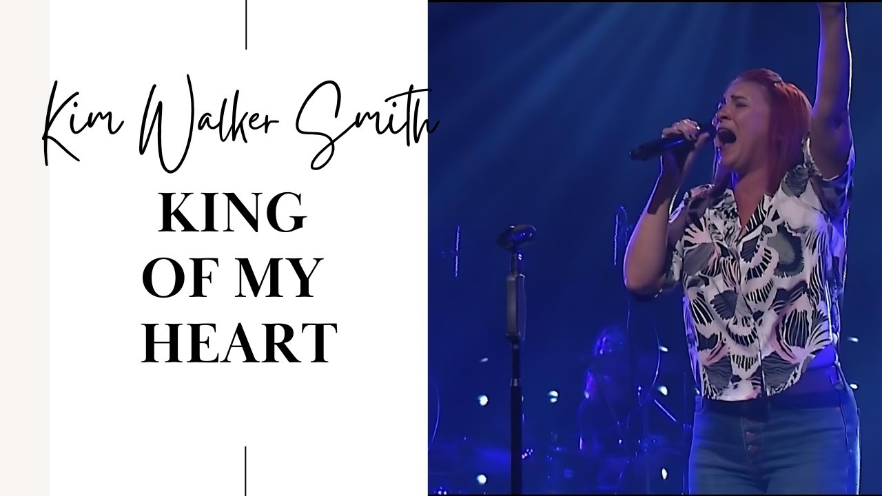 King of My Heart (feat. Kim Walker Smith)