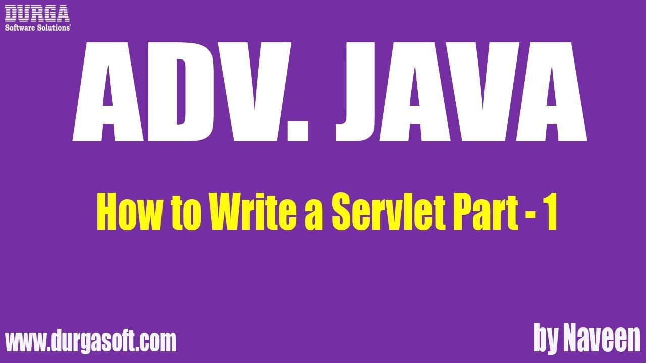 AdvJava How to Write a Servlet Part 1