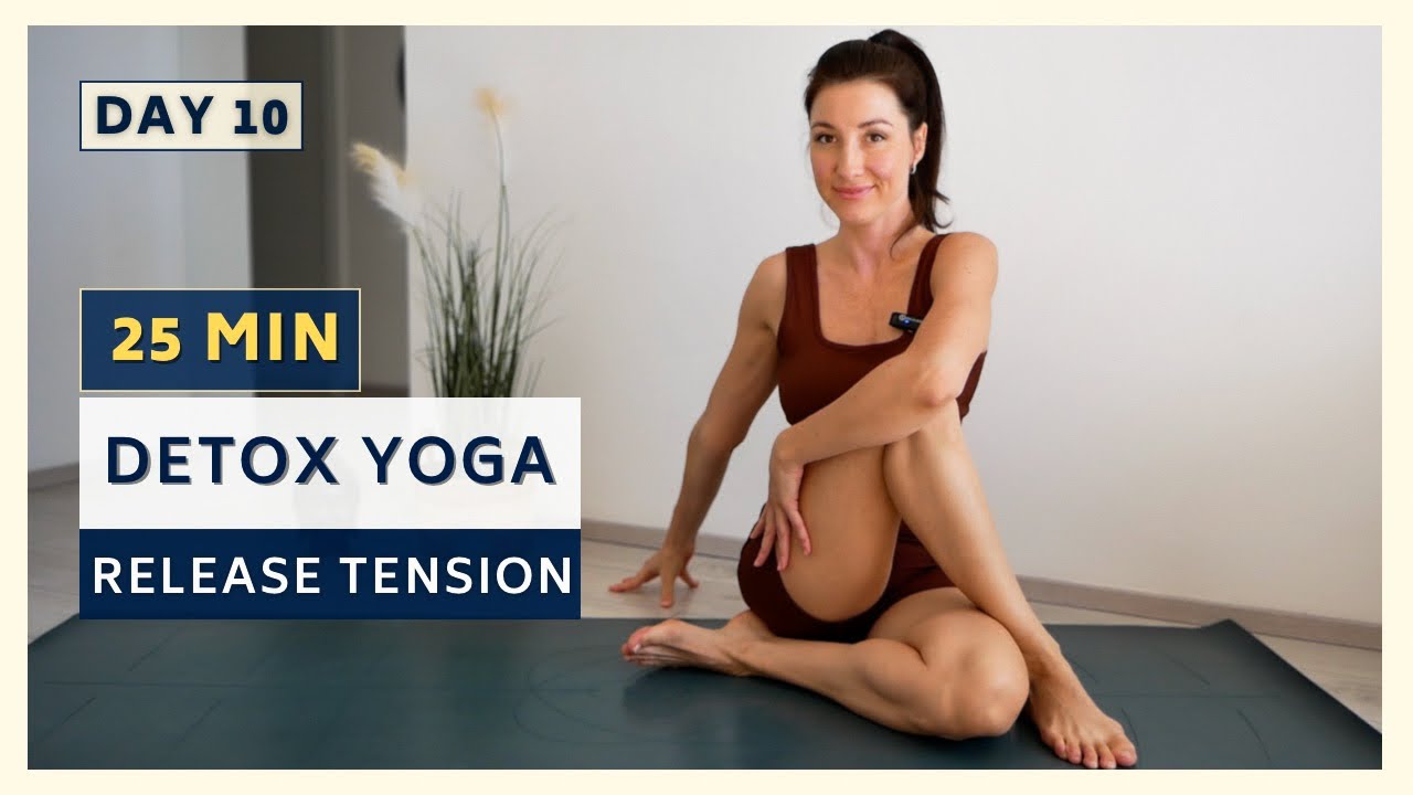 25 Min Detox Yoga Flow | Full Body Tension Release | Day 10