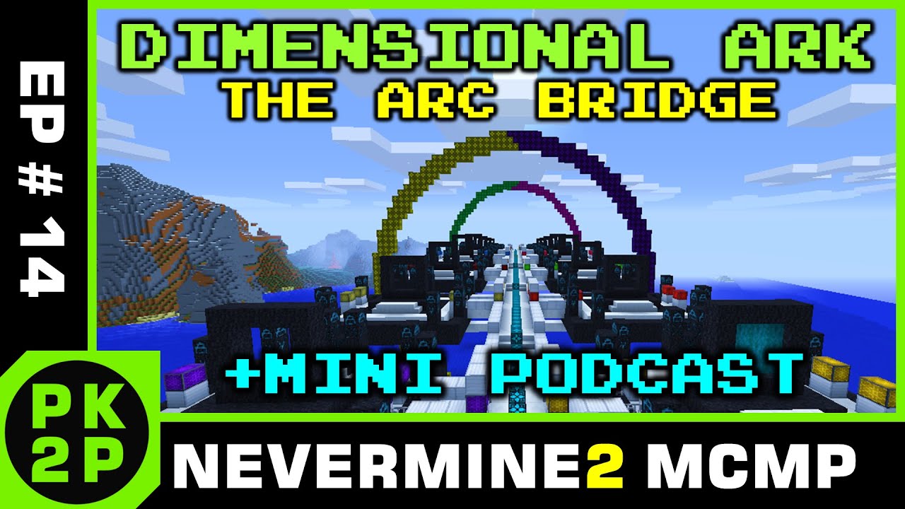 Mini-podcast sobre Novidades + Constru&ccedil;&atilde;o da dimensional Ark &bull; EP #14 &bull; Minecraft Nevermine