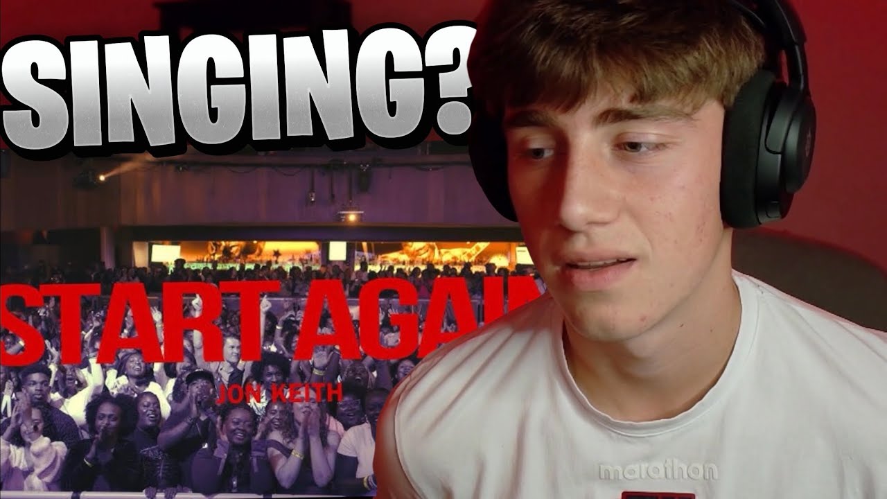 Jon Keith - START AGAIN [Reaction]