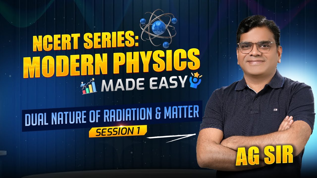 NEET 2026 | NCERT Physics Series by AG Sir | Modern Physics & Semiconductors | Session 1