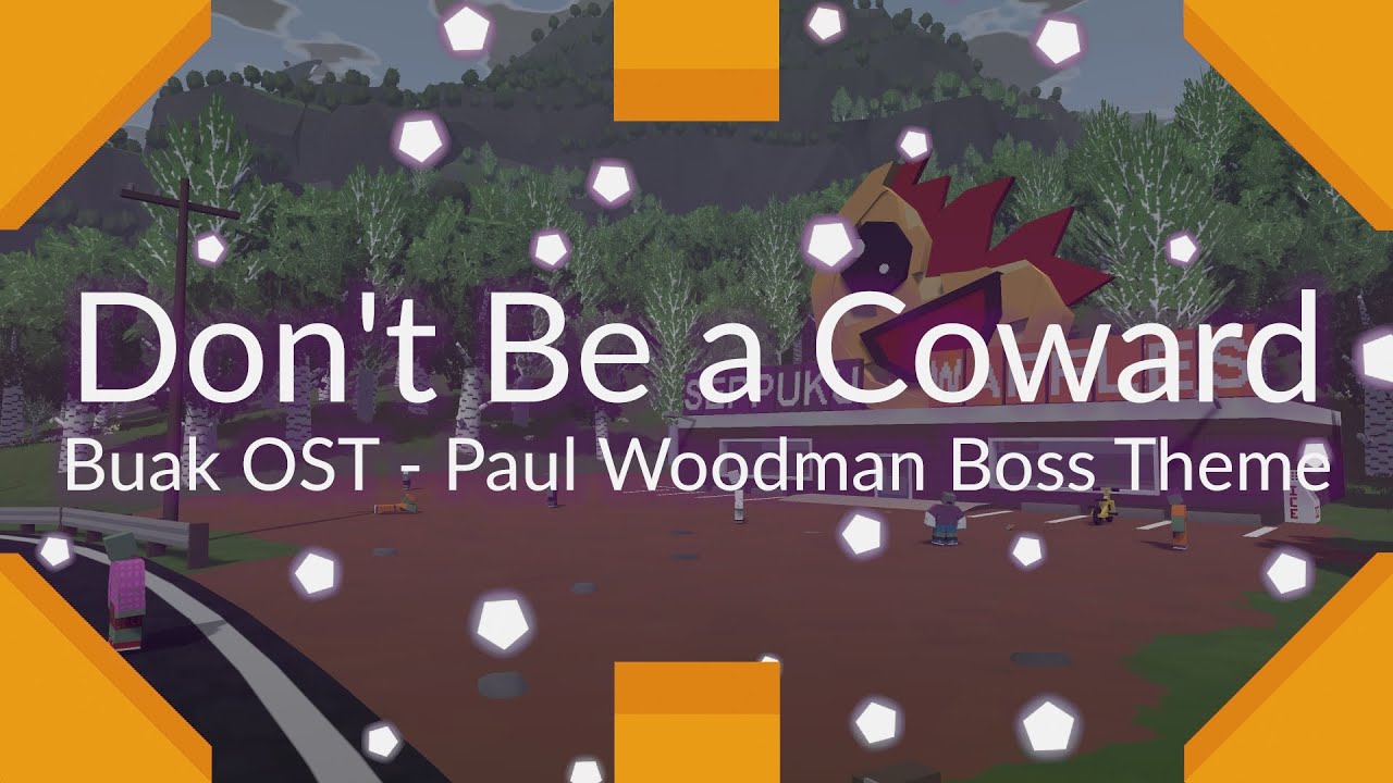 Don't Be a Coward - Paul Woodman Boss Theme [Buak OST]