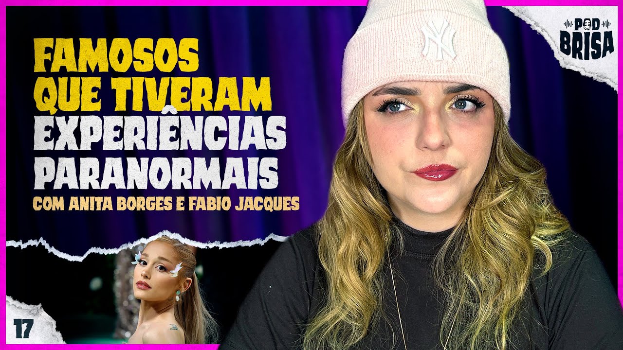 HOLLYWOOD SOBRENATURAL: FAMOSOS QUE TIVERAM EXPERIÊNCIAS PARANORMAIS | PodBrisa EP17T5