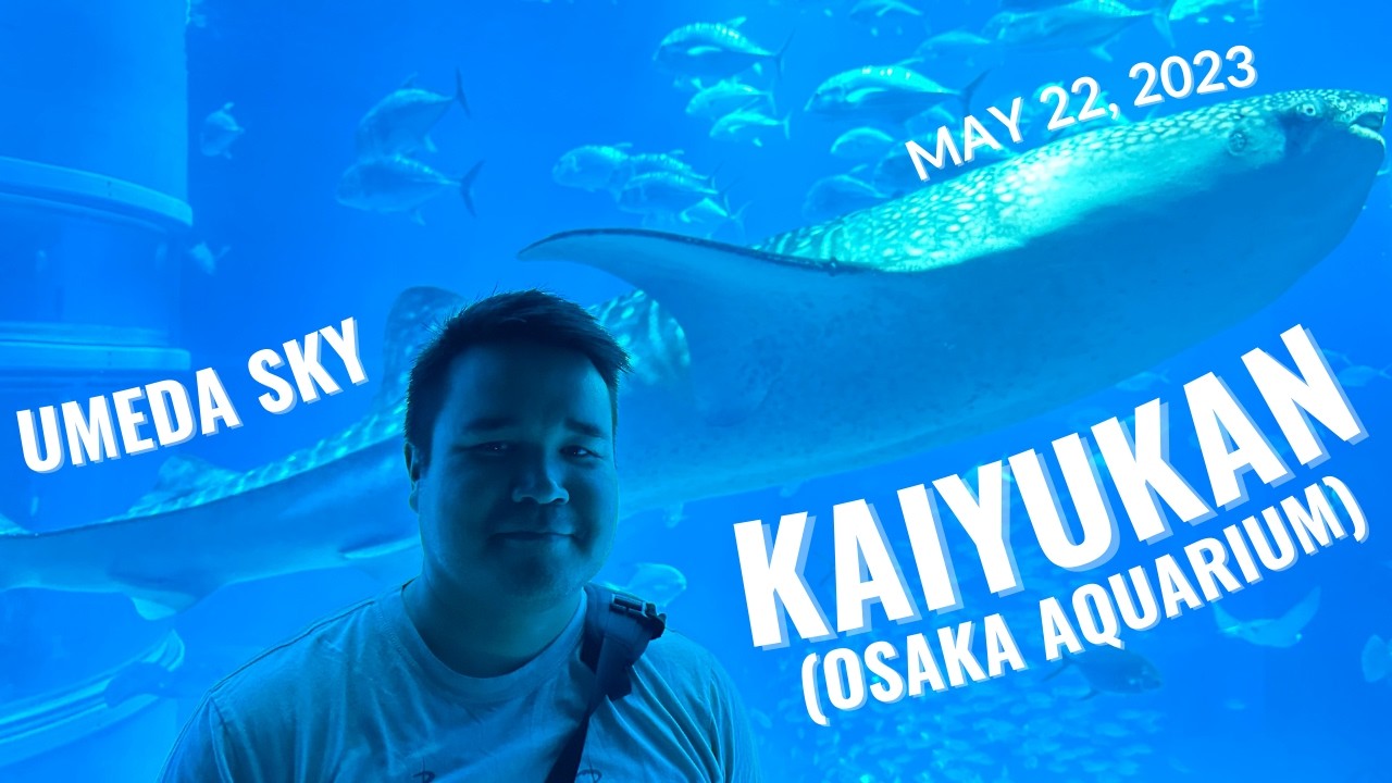 Kaiyukan Osaka Aquarium and Umeda Sky. May 22, 2023
