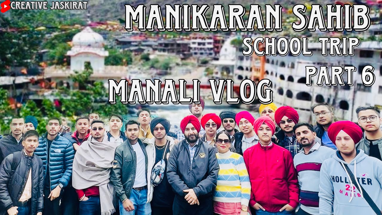 Gurudwaara Manikaran Sahib 2023 || JPS academy School trip || last school trip|| part 6