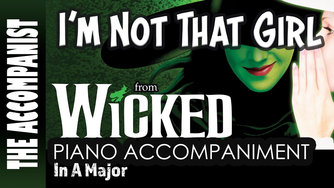 I'm Not That Girl (Wicked) | Piano Accompaniment [Karaoke Lyrics in CC]