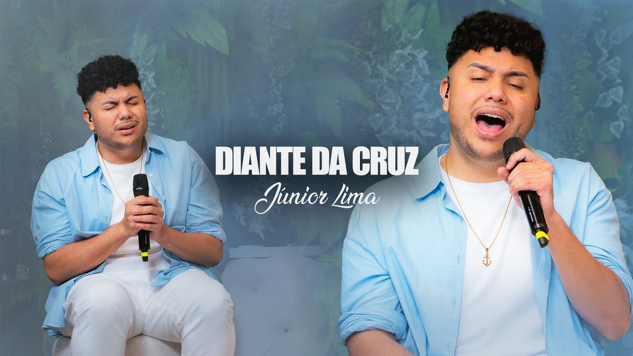 Diante da Cruz - Júnior Lima