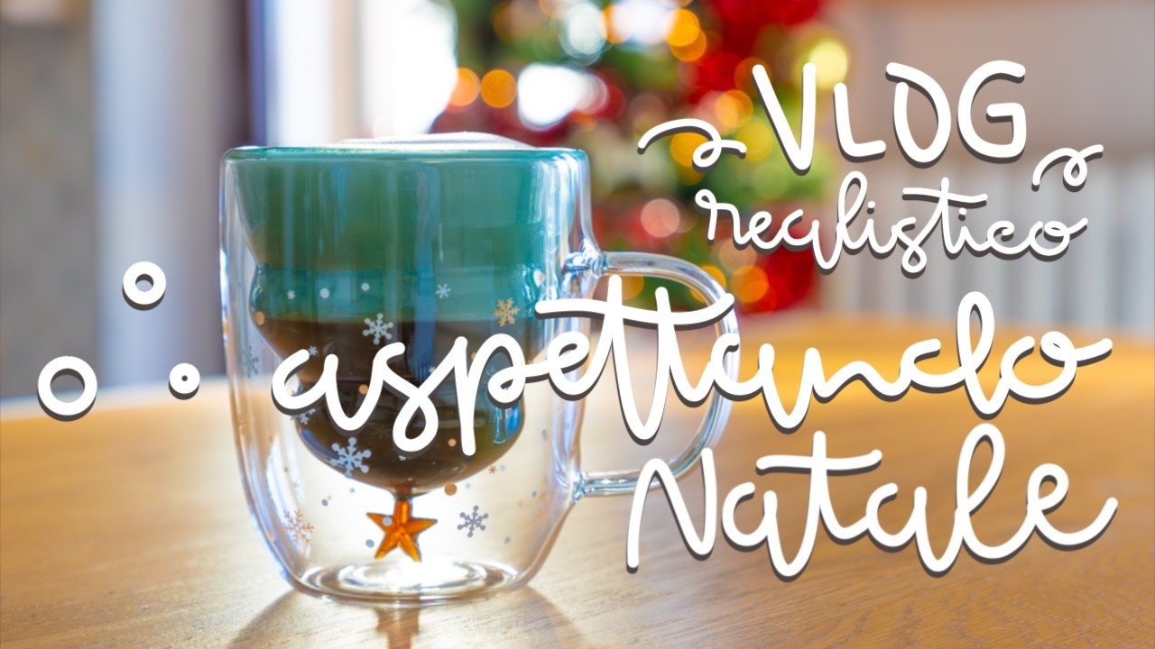 VLOG realistico || L'attesa del Natale nella vita di una content creator - Brodo di Coccole