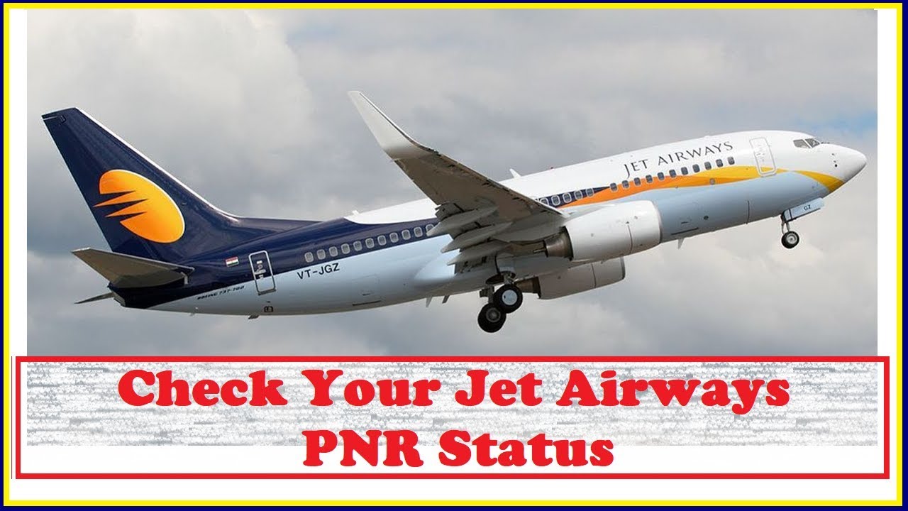 How to Check Your Jet Airways PNR Status