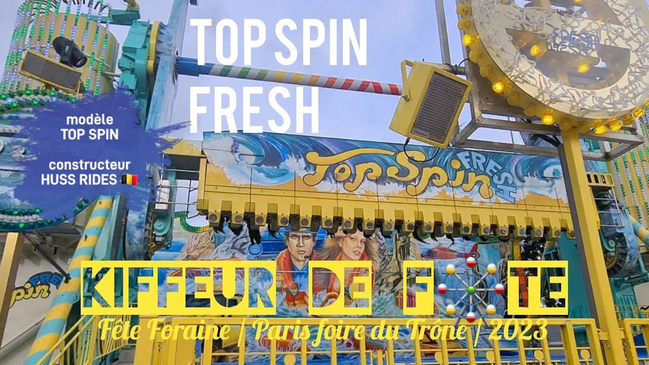 KDF🎡 TOP SPIN FRESH [top spin Huss Rides] Fête Foraine / Paris foire du Trône / 2023