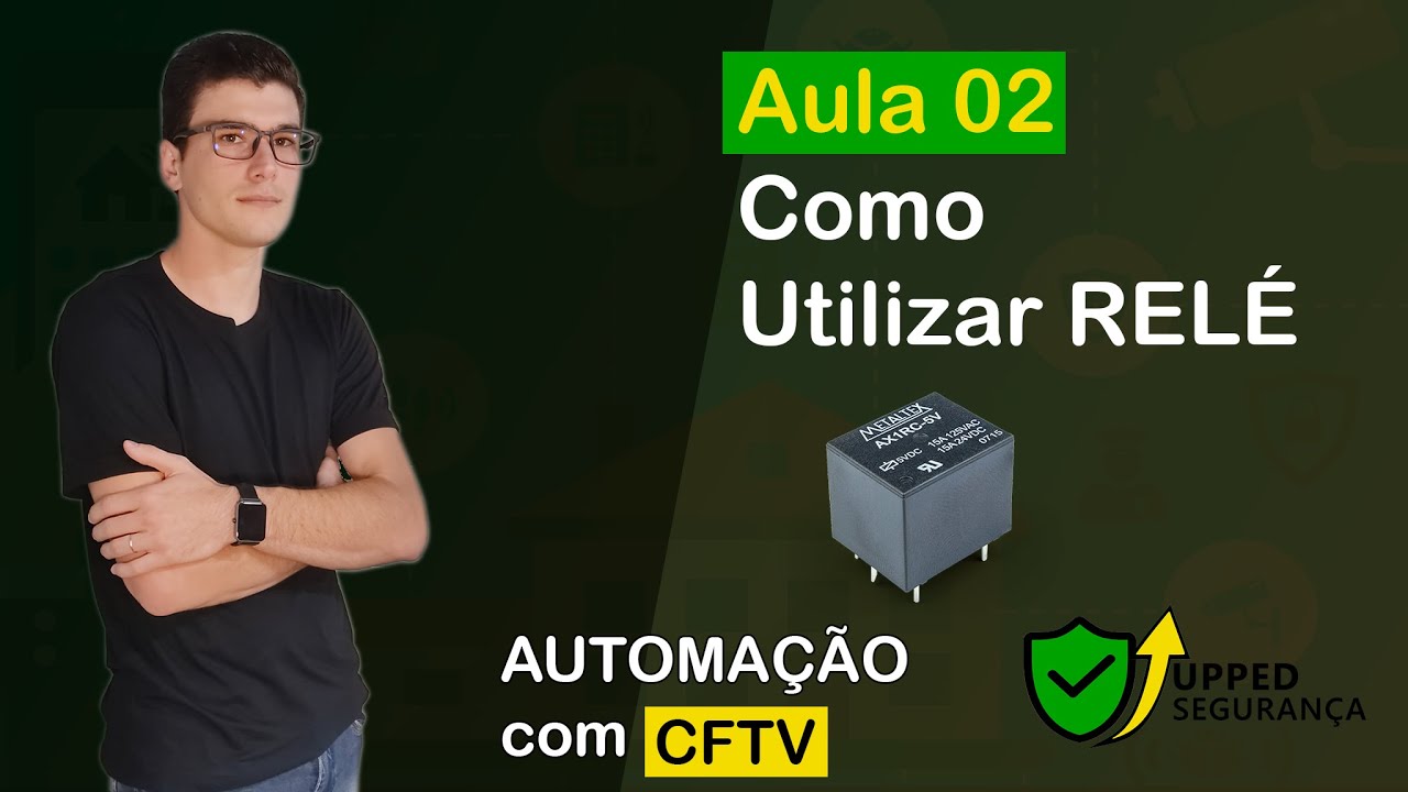 Como Funciona Um Relé - Aula 02 AUTOMAÇÃO COM CFTV