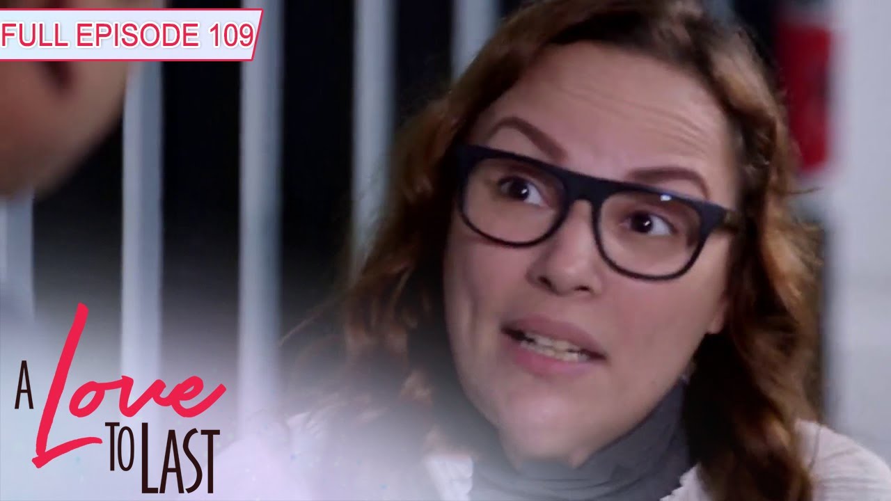 [ENG SUBS] Full Episode 109 | A Love to Last