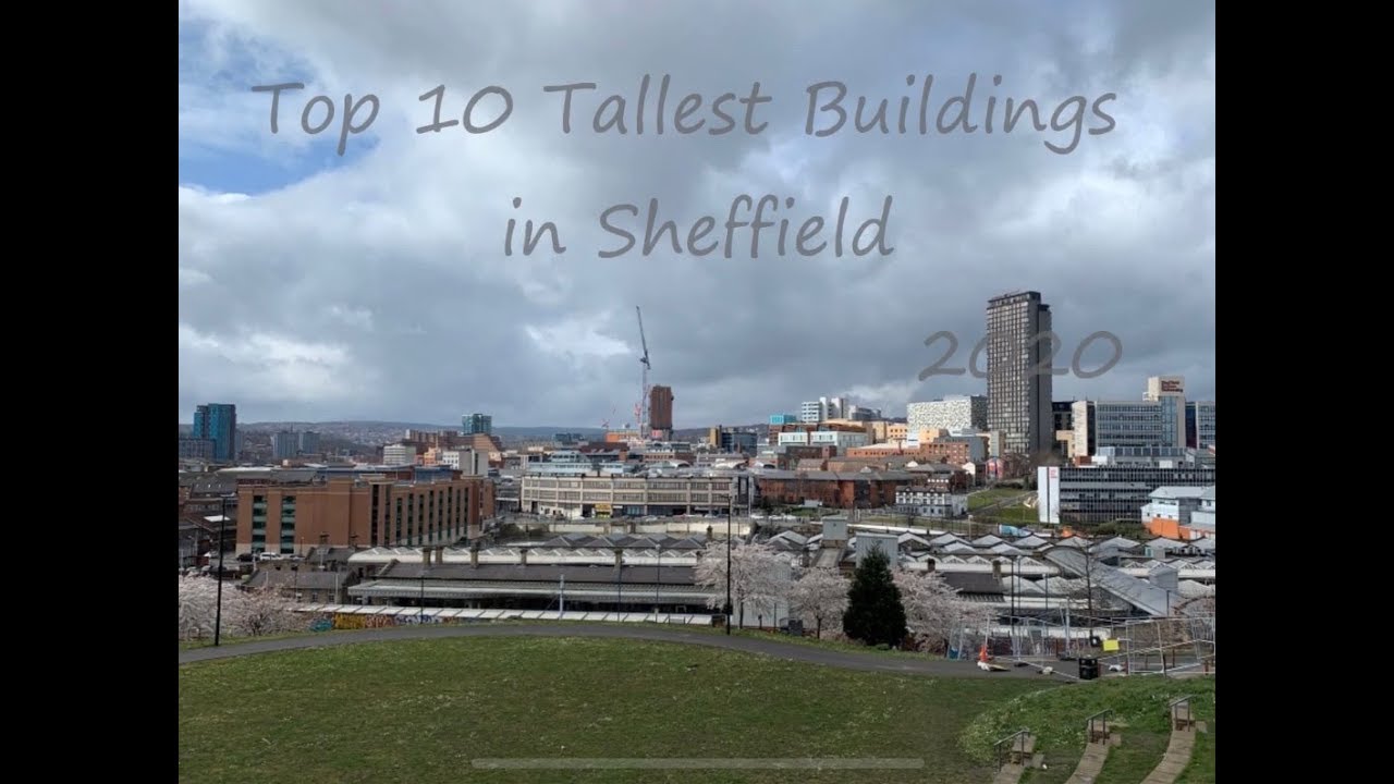 Top 10 Tallest Buildings in Sheffield 2020
