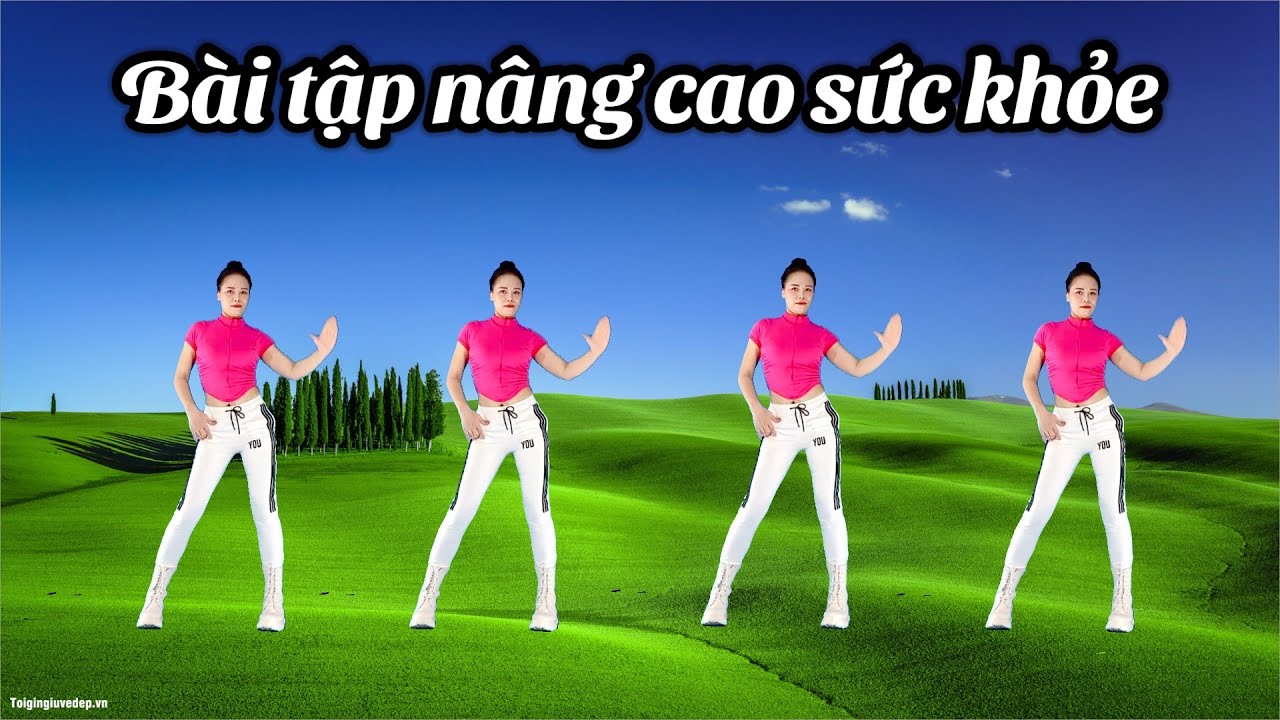 BÀI TẬP THỂ DỤC NÂNG CAO SỨC KHOẺ 