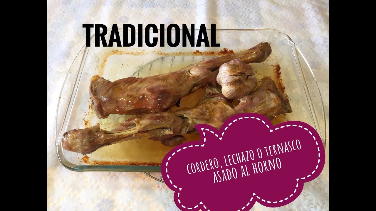 Cordero I Lechazo I &oacute; Ternasco I Asado al Horno Tradicional