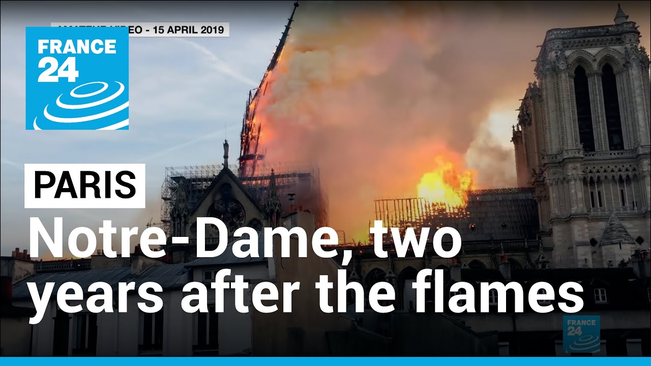 Rising from the flames: Paris's Notre-Dame Cathedral, two years on • FRANCE 24 English
